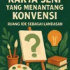 Karya Seni yang Menantang Konvensi: Ruang Ide Sebagai Landasan